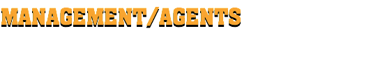 MANAGEMENT/AGENTS